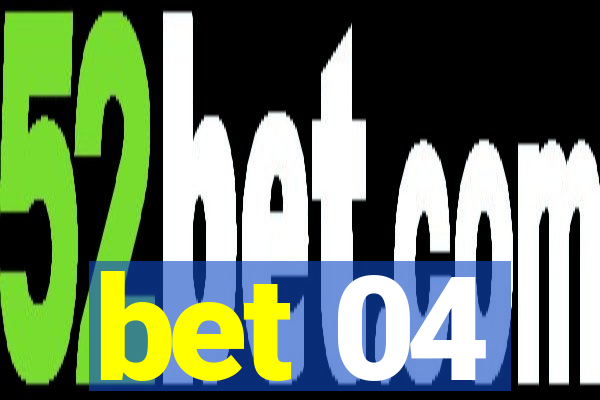 bet 04